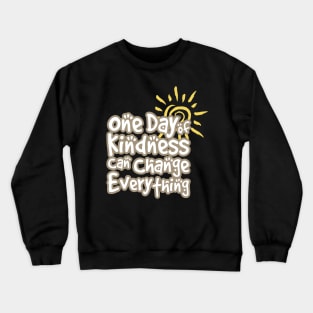 'One Day Of Kindness' Food and Water Relief Shirt Crewneck Sweatshirt